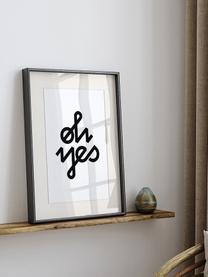 Ingelijste digitale print Oh Yes, Lijst: beukenhout FSC-gecertific, Zwart, wit, B 33 x H 43 cm