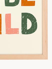 Gerahmter Digitaldruck Born to Be Wild, Rahmen: Buchenholz, Bild: Digitaldruck auf Papier, , Front: Acrylglas Dieses Produkt , Helles Holz, Off White, Bunt, B 33 x H 43 cm