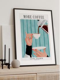 Poster More Coffee - Less Talkie, Papier

Dieses Produkt wird aus nachhaltig gewonnenem, FSC®-zertifiziertem Holz gefertigt., Türkisgrün, Weiß, Schwarz, B 70 x H 100 cm