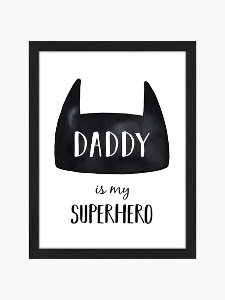 Gerahmter Digitaldruck Daddy is my Superhero, Bild: Digitaldruck auf Papier, , Rahmen: Holz, lackiert, Front: Plexiglas, Schwarz, Weiß, B 33 x H 43 cm