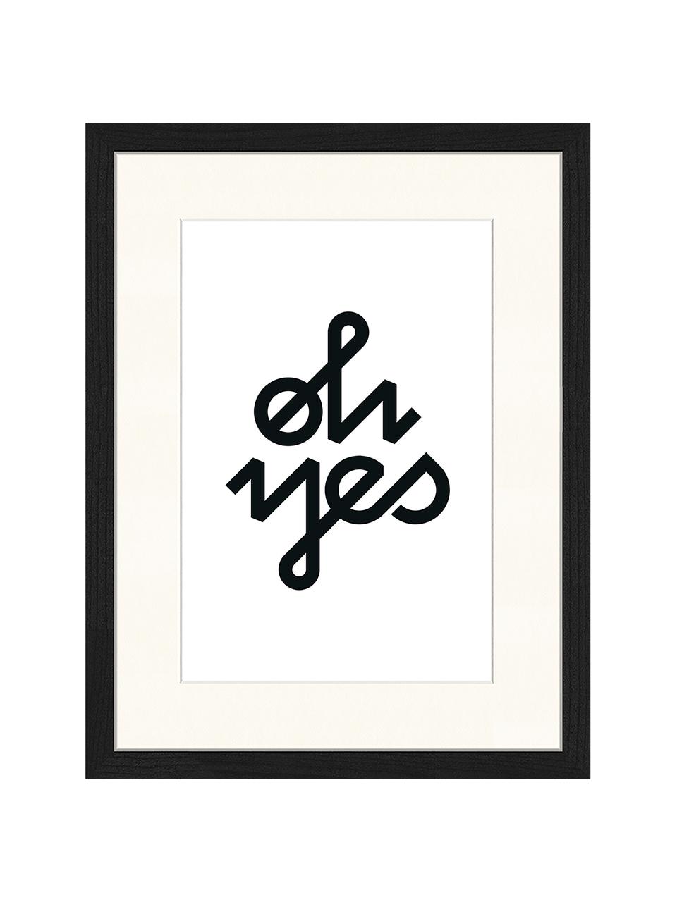 Ingelijste digitale print Oh Yes, Lijst: beukenhout FSC-gecertific, Zwart, wit, B 33 x H 43 cm