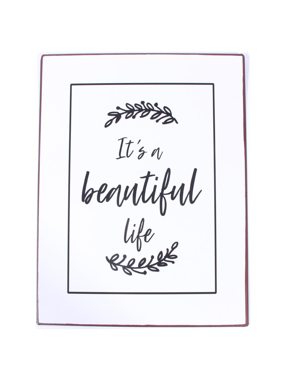 Insegna a muro It's a beautiful life, Metallo rivestito, Bianco, nero, Larg. 27 x Alt. 35 cm