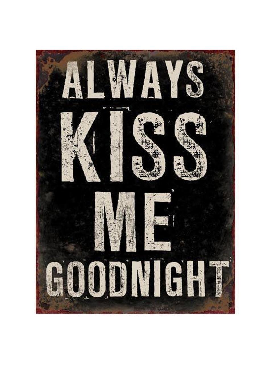 Insegna a muro Always Kiss Me Goodnight, Metallo rivestito, Nero, bianco latteo, Larg. 27 x Alt. 35 cm