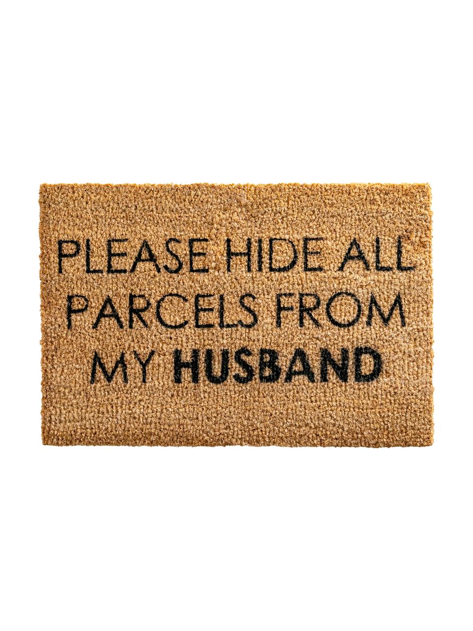 Felpudo Please hide all parcels from my husband, Parte superior: fibras de coco, Parte trasera: PVC, Marrón, An 40 x L 60 cm
