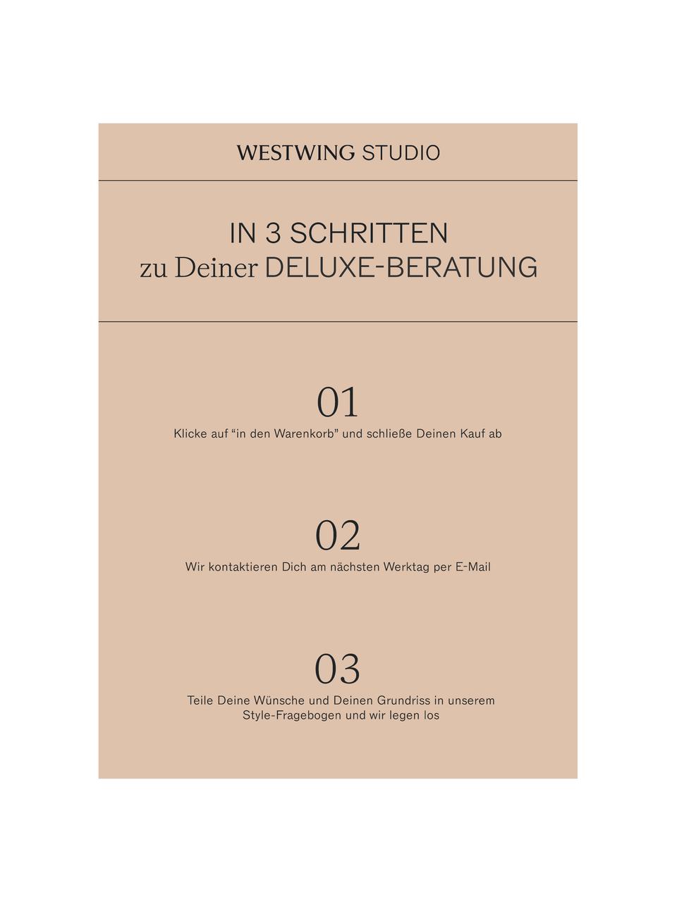 Deluxe Beratung für deinen Wohnbereich, Digitaler Gutschein.
Nach Erhalt Deiner Bestellung, wirst Du zeitnah von uns kontaktiert und vereinbaren Dein telefonisches Beratungsgespräch mit Deinem persönlichen Interior Designer., Deluxe Beratung für deinen Wohnbereich, Wohnbereich(e)