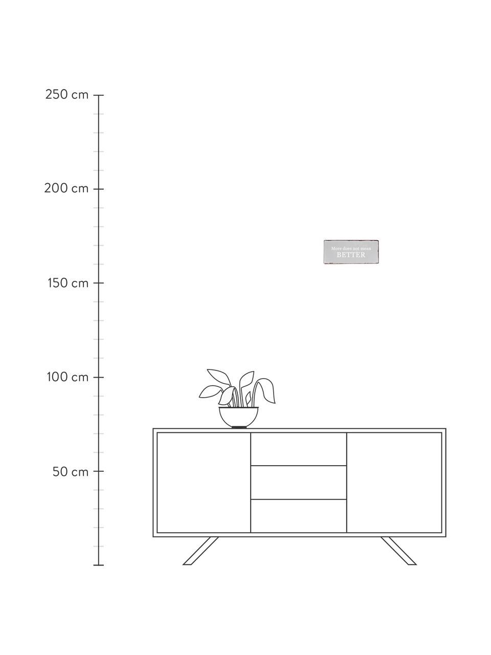 Insegna a muro More does not mean BETTER, Metallo rivestito, Grigio, bianco, marrone ruggine, Larg. 31 x Alt. 13 cm