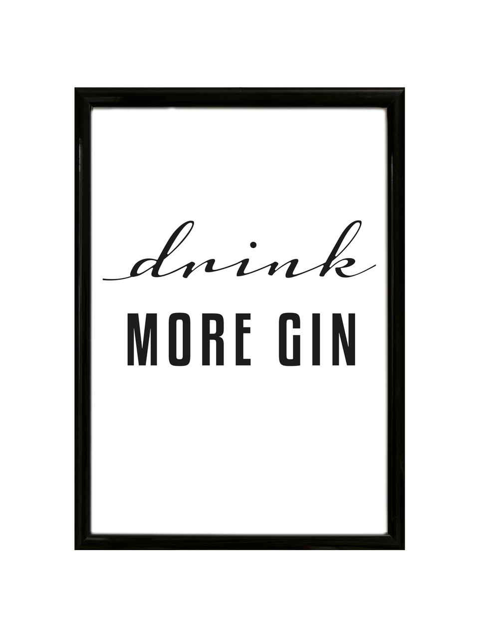 Oprawiony druk cyfrowy Drink More Gin, Ilustracja: czarny, biały Rama: czarny, S 30 x W 40 cm