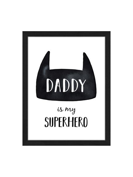 Stampa digitale incorniciata Daddy is my Superhero, Immagine: stampa digitale su carta,, Cornice: legno verniciato, Nero, bianco, Larg. 33 x Alt. 43 cm