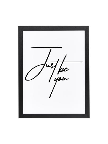 Stampa digitale incorniciata Just be You, Immagine: stampa digitale su carta,, Cornice: legno verniciato, Nero, bianco, Larg. 33 x Alt. 43 cm