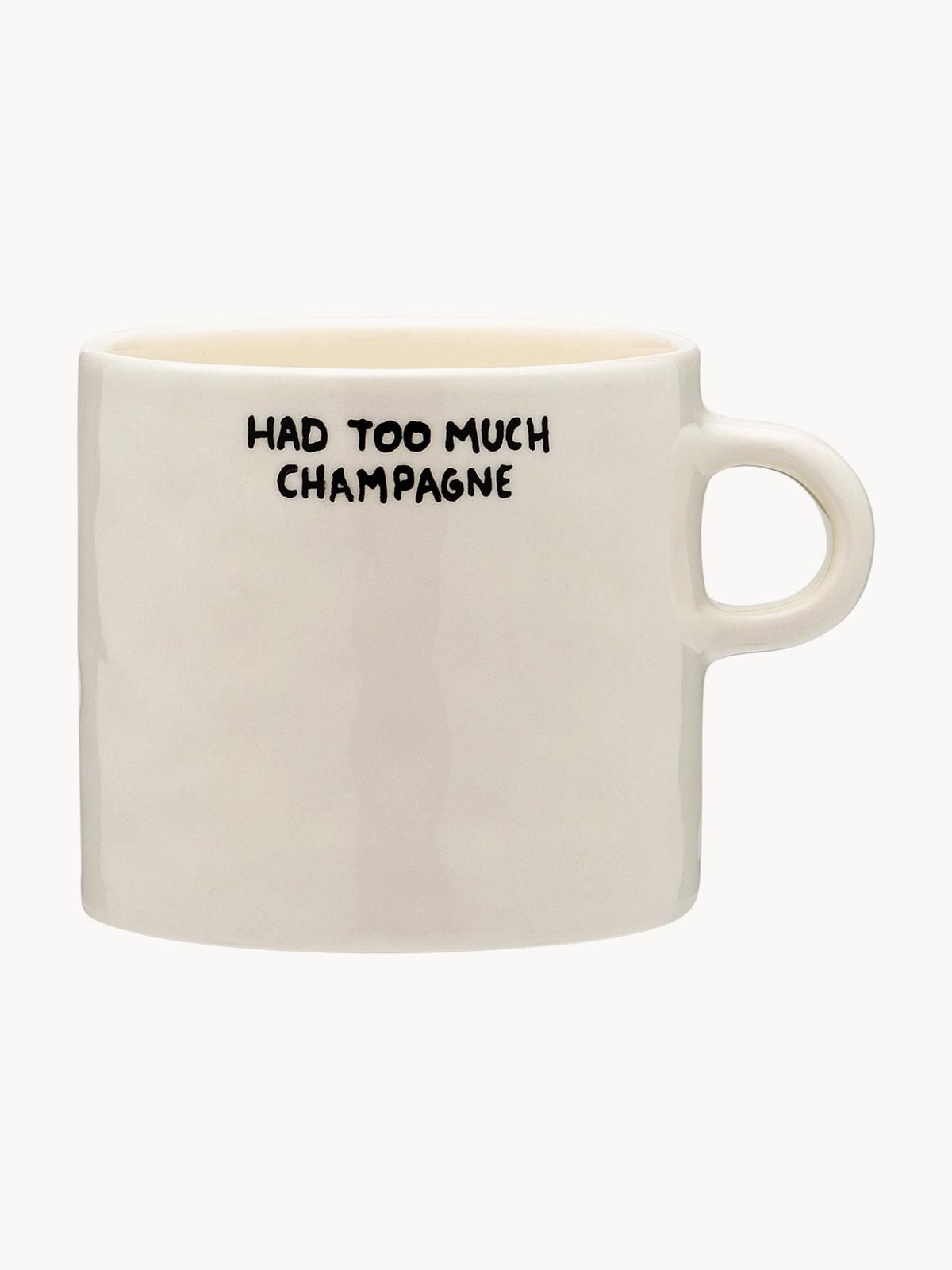 Handbemalte XL Tasse Too Much Champagne